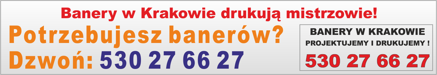 banery w Krakowie drukują mistrzowie